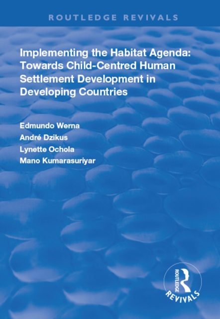 Implementing the Habit Agenda : Towards Child-centred Human Settlement Development in Developing Countries, EPUB eBook