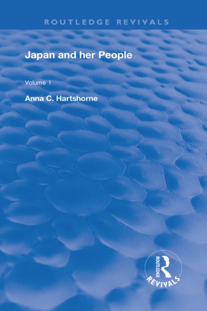 Japan and Her People : Vol. I, EPUB eBook