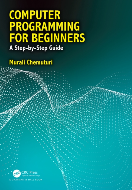 Computer Programming for Beginners : A Step-By-Step Guide, EPUB eBook