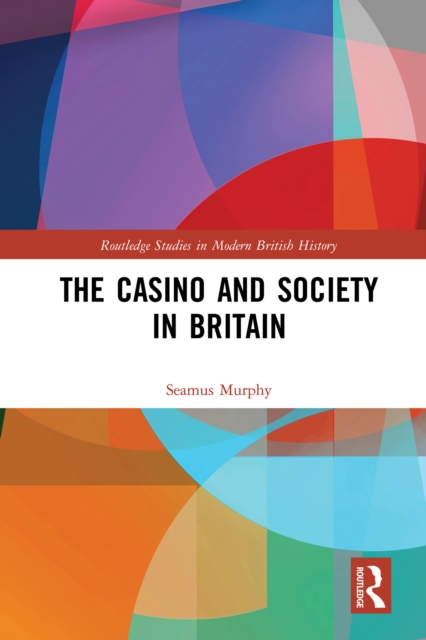 The Casino and Society in Britain, PDF eBook