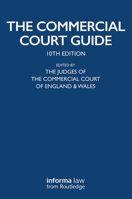 The Commercial Court Guide : (incorporating The Admiralty Court Guide) with The Financial List Guide and The Circuit Commercial (Mercantile) Court Guide, EPUB eBook