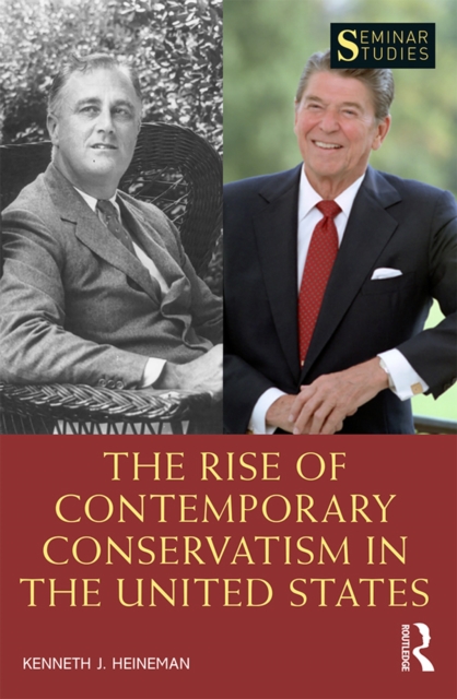 The Rise of Contemporary Conservatism in the United States, EPUB eBook