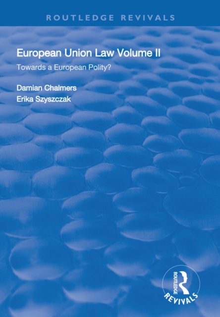 European Union Law : Volume II: Towards a European Polity?, EPUB eBook