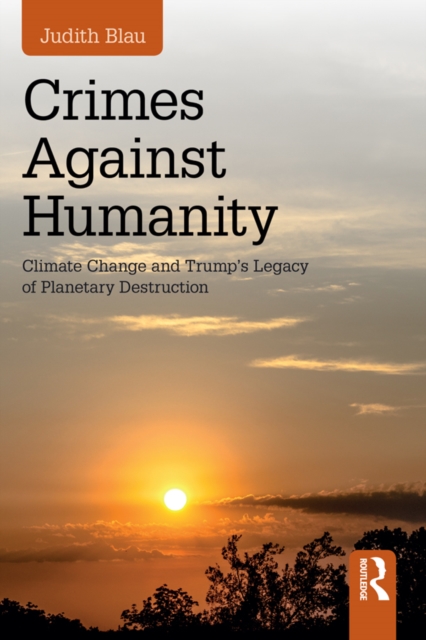 Crimes Against Humanity : Climate Change and Trump's Legacy of Planetary Destruction, EPUB eBook