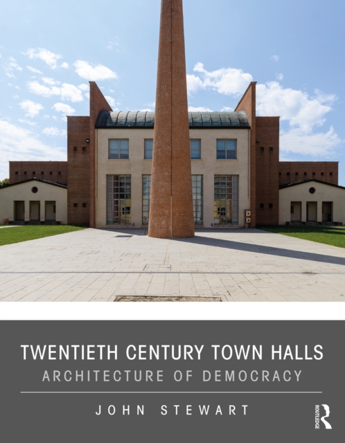 Twentieth Century Town Halls : Architecture of Democracy, EPUB eBook