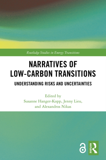 Narratives of Low-Carbon Transitions : Understanding Risks and Uncertainties, PDF eBook