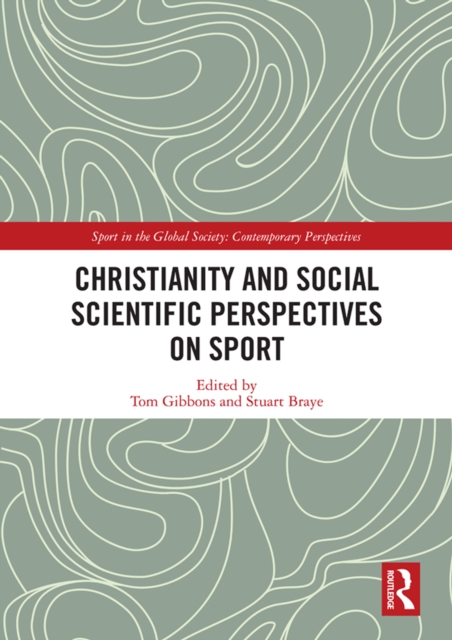 Christianity and Social Scientific Perspectives on Sport, EPUB eBook