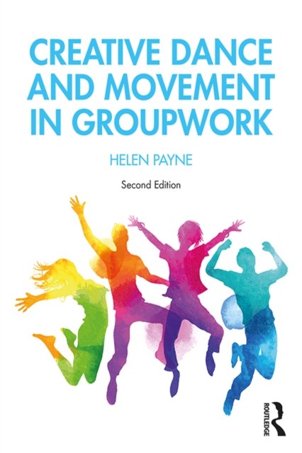 Creative Dance and Movement in Groupwork, PDF eBook