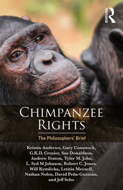 Chimpanzee Rights : The Philosophers' Brief, EPUB eBook