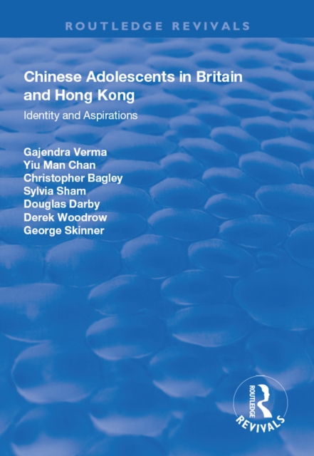 Chinese Adolescents in Britain and Hong Kong : Identity and Aspirations, EPUB eBook