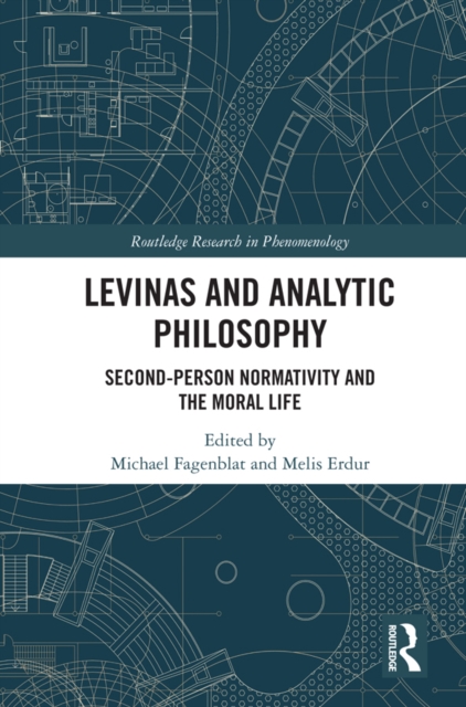 Levinas and Analytic Philosophy : Second-Person Normativity and the Moral Life, EPUB eBook