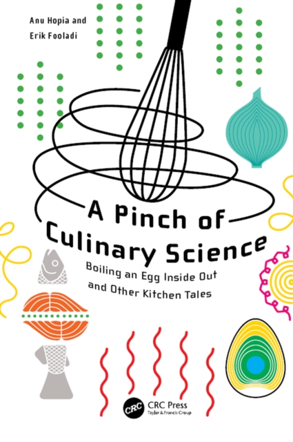 A Pinch of Culinary Science : Boiling an Egg Inside Out and Other Kitchen Tales, EPUB eBook