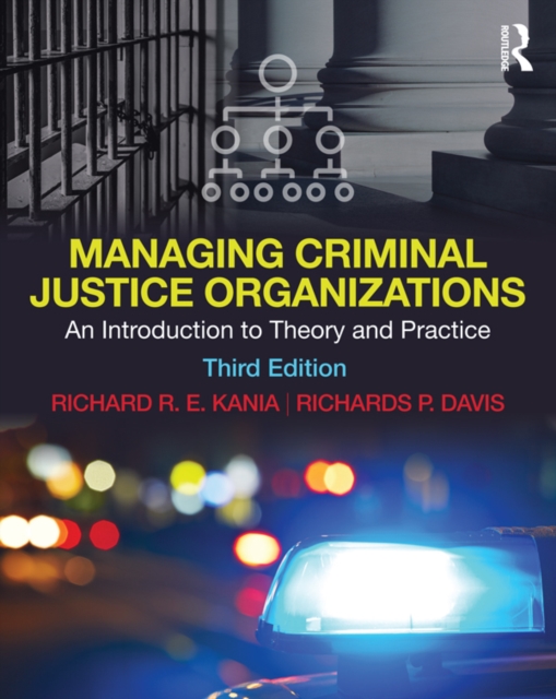 Managing Criminal Justice Organizations : An Introduction to Theory and Practice, EPUB eBook