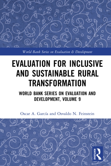 Evaluation for Inclusive and Sustainable Rural Transformation : World Bank Series on Evaluation and Development, Volume 9, EPUB eBook