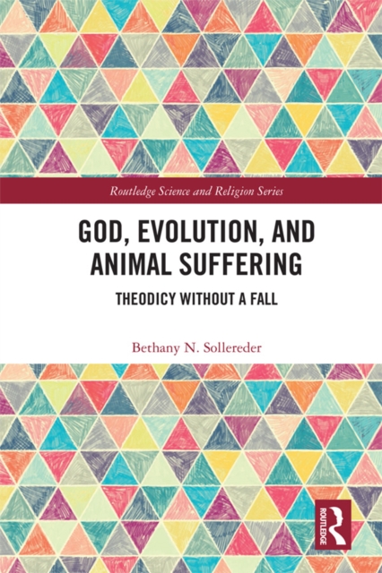 God, Evolution, and Animal Suffering : Theodicy without a Fall, EPUB eBook