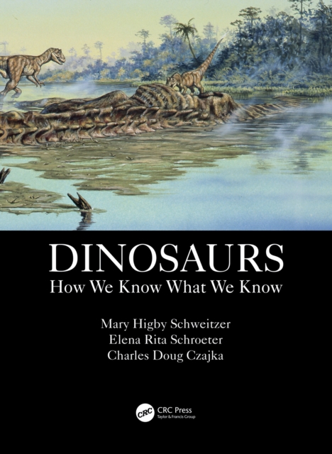 Dinosaurs : How We Know What We Know, PDF eBook