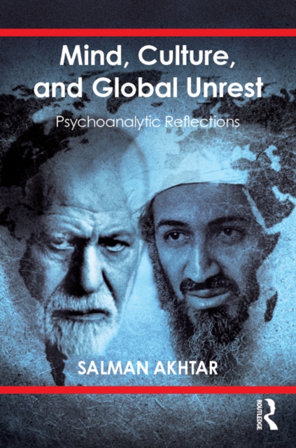 Mind, Culture, and Global Unrest : Psychoanalytic Reflections, PDF eBook