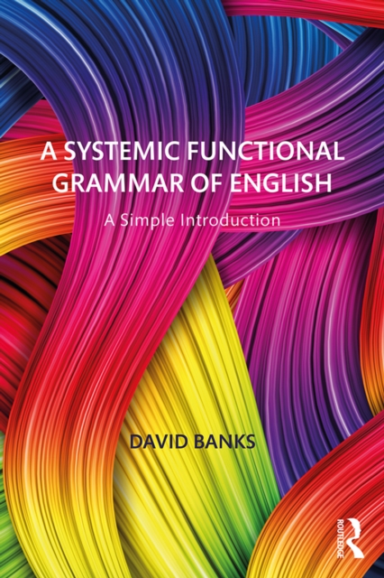 A Systemic Functional Grammar of English : A Simple Introduction, PDF eBook