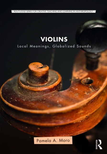 Violins : Local Meanings, Globalized Sounds, PDF eBook
