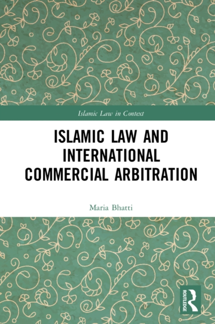 Islamic Law and International Commercial Arbitration, PDF eBook