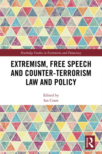 Extremism, Free Speech and Counter-Terrorism Law and Policy, EPUB eBook
