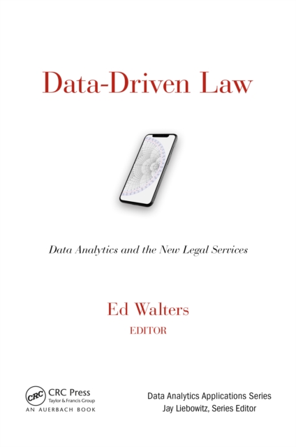 Data-Driven Law : Data Analytics and the New Legal Services, EPUB eBook