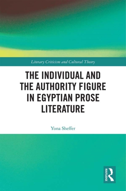 The Individual and the Authority Figure in Egyptian Prose Literature, EPUB eBook