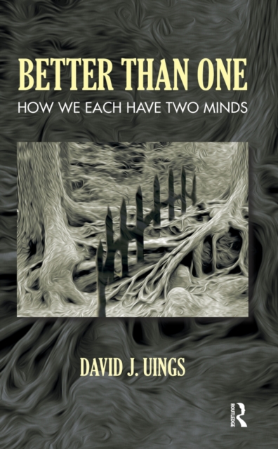 Better Than One : How We Each Have Two Minds, PDF eBook