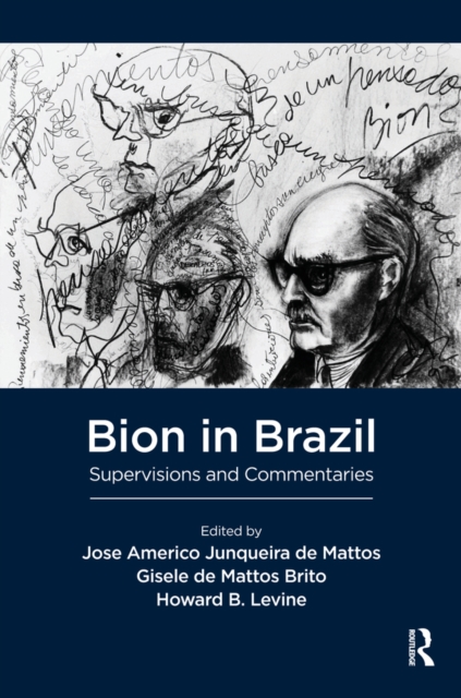Bion in Brazil : Supervisions and Commentaries, PDF eBook