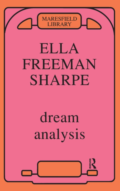 Dream Analysis : A Practical Handbook of Psychoanalysis, PDF eBook