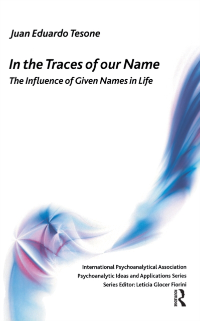 In the Traces of our Name : The Influence of Given Names in Life, PDF eBook
