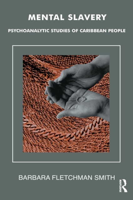 Mental Slavery : Psychoanalytic Studies of Caribbean People, PDF eBook