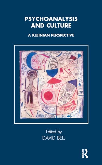 Psychoanalysis and Culture : A Kleinian Perspective, PDF eBook