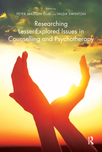 Researching Lesser-Explored Issues in Counselling and Psychotherapy, PDF eBook