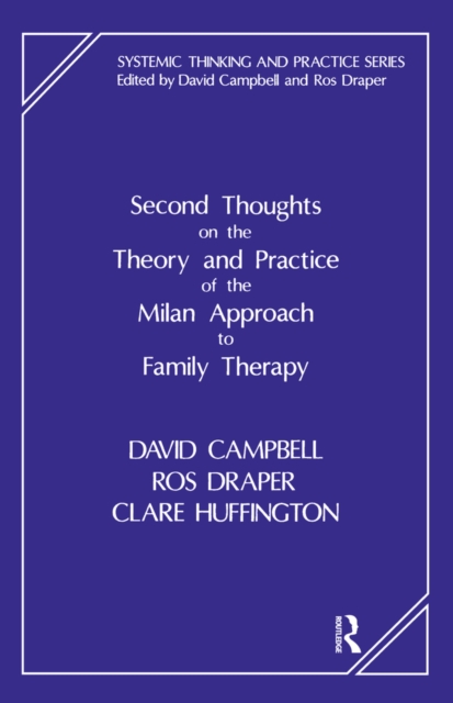 Second Thoughts on the Theory and Practice of the Milan Approach to Family Therapy, PDF eBook