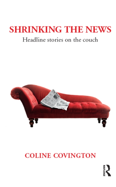 Shrinking the News : Headline Stories on the Couch, PDF eBook