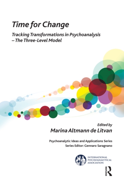 Time for Change : Tracking Transformations in Psychoanalysis - The Three-Level Model, PDF eBook