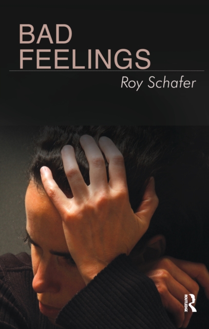 Bad Feelings : Selected Psychoanalytic Essays, EPUB eBook
