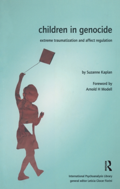 Children in Genocide : Extreme Traumatization and Affect Regulation, EPUB eBook