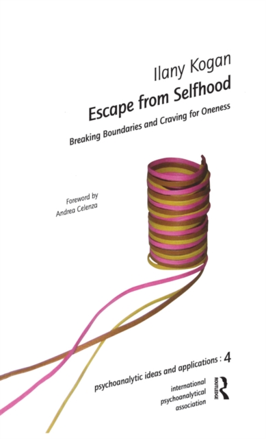 Escape from Selfhood : Breaking Boundaries and Craving for Oneness, EPUB eBook