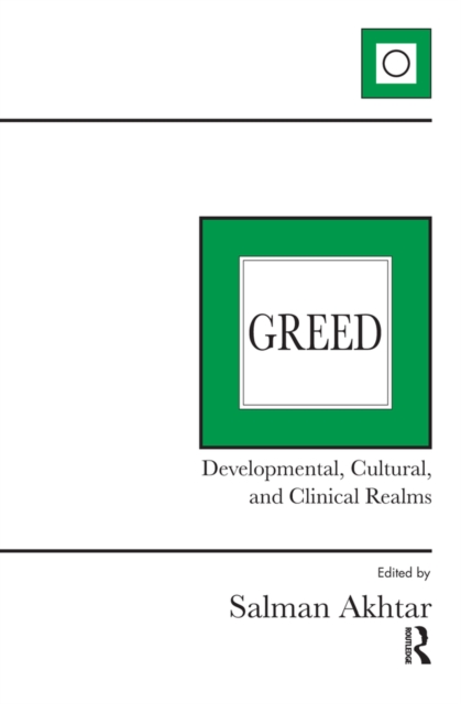 Greed : Developmental, Cultural, and Clinical Realms, EPUB eBook