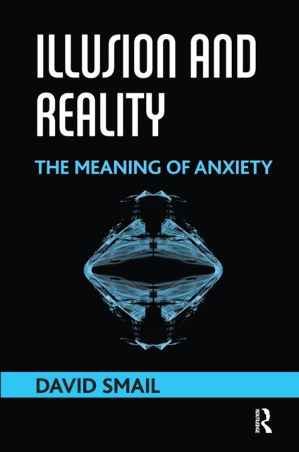 Illusion and Reality : The Meaning of Anxiety, EPUB eBook
