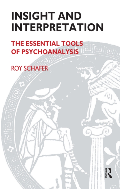 Insight and Interpretation : The Essential Tools of Psychoanalysis, EPUB eBook