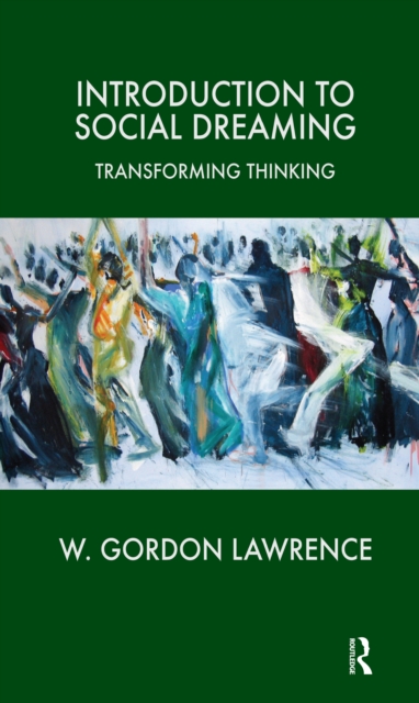 Introduction to Social Dreaming : Transforming Thinking, EPUB eBook