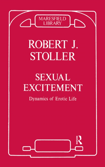 Sexual Excitement : Dynamics of Erotic Life, EPUB eBook