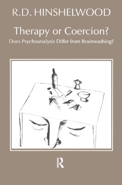 Therapy or Coercion : Does Psychoanalysis Differ from Brainwashing?, EPUB eBook
