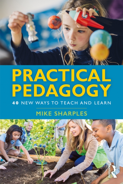 Practical Pedagogy : 40 New Ways to Teach and Learn, EPUB eBook