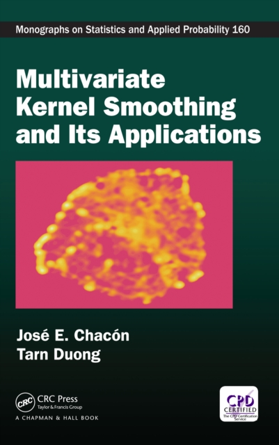 Multivariate Kernel Smoothing and Its Applications, PDF eBook