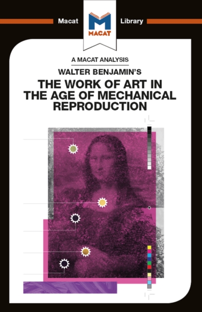 An Analysis of Walter Benjamin's The Work of Art in the Age of Mechanical Reproduction, EPUB eBook