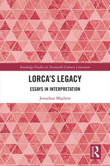 Lorca’s Legacy : Essays in Interpretation, EPUB eBook